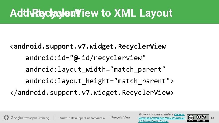 Activity Add Recycler. View layout to XML Layout <android. support. v 7. widget. Recycler.