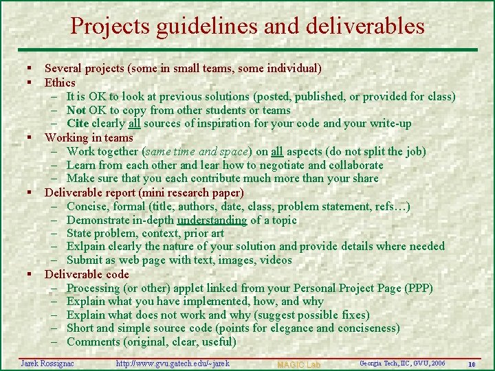 Projects guidelines and deliverables § § § Several projects (some in small teams, some