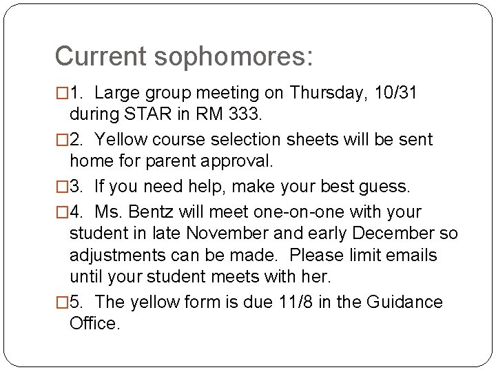 Current sophomores: � 1. Large group meeting on Thursday, 10/31 during STAR in RM