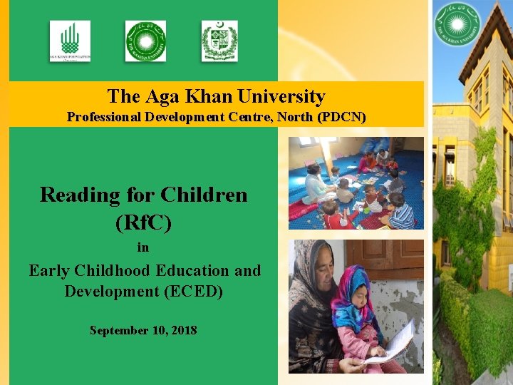 The Aga Khan University Professional Development Centre, North (PDCN) Reading for Children (Rf. C)