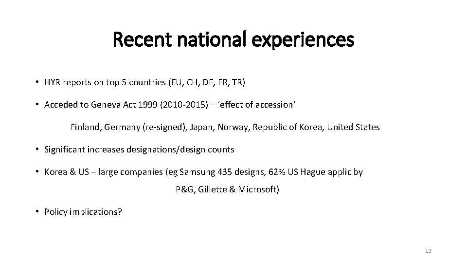 Recent national experiences • HYR reports on top 5 countries (EU, CH, DE, FR,