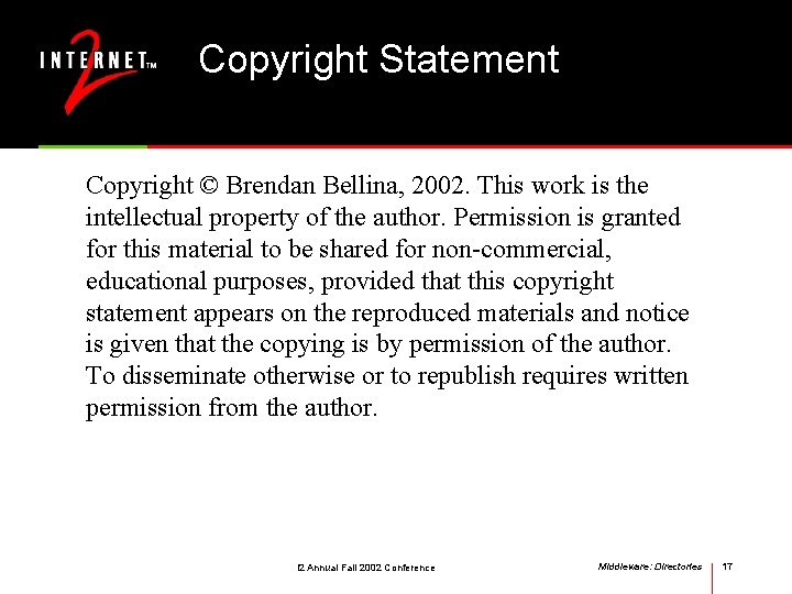 Copyright Statement Copyright © Brendan Bellina, 2002. This work is the intellectual property of