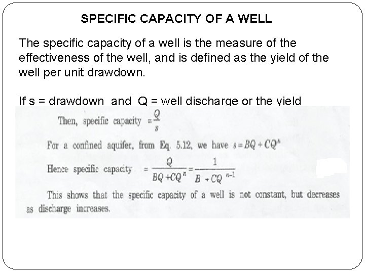 SPECIFIC CAPACITY OF A WELL The specific capacity of a well is the measure