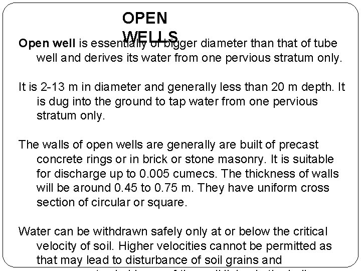 OPEN WELLS Open well is essentially of bigger diameter than that of tube well