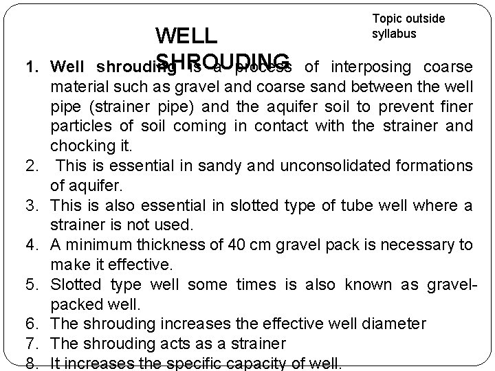 WELL SHROUDING shrouding is a process Topic outside syllabus 1. Well of interposing coarse
