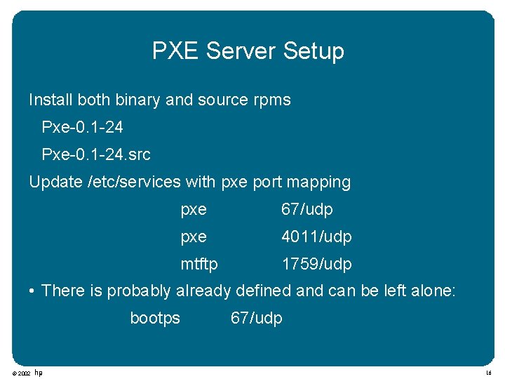 PXE Server Setup Install both binary and source rpms Pxe-0. 1 -24. src Update
