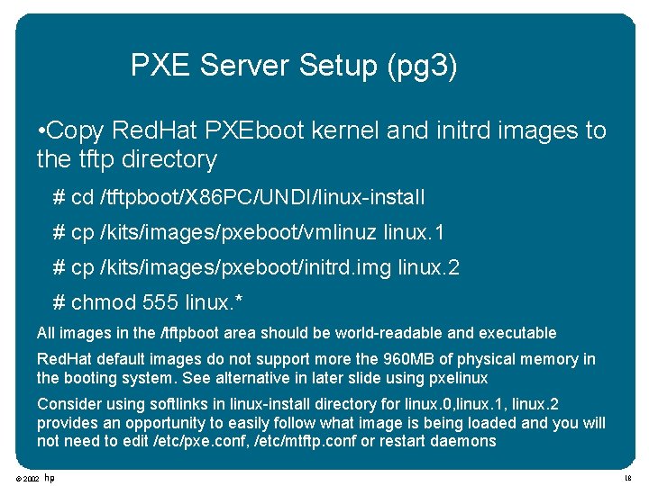 PXE Server Setup (pg 3) • Copy Red. Hat PXEboot kernel and initrd images