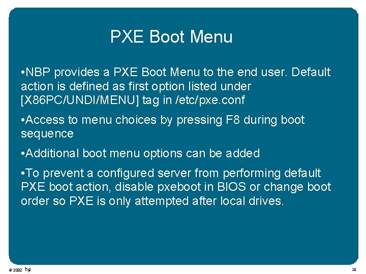 PXE Boot Menu • NBP provides a PXE Boot Menu to the end user.