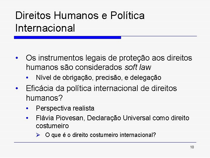 Direitos Humanos e Política Internacional • Os instrumentos legais de proteção aos direitos humanos