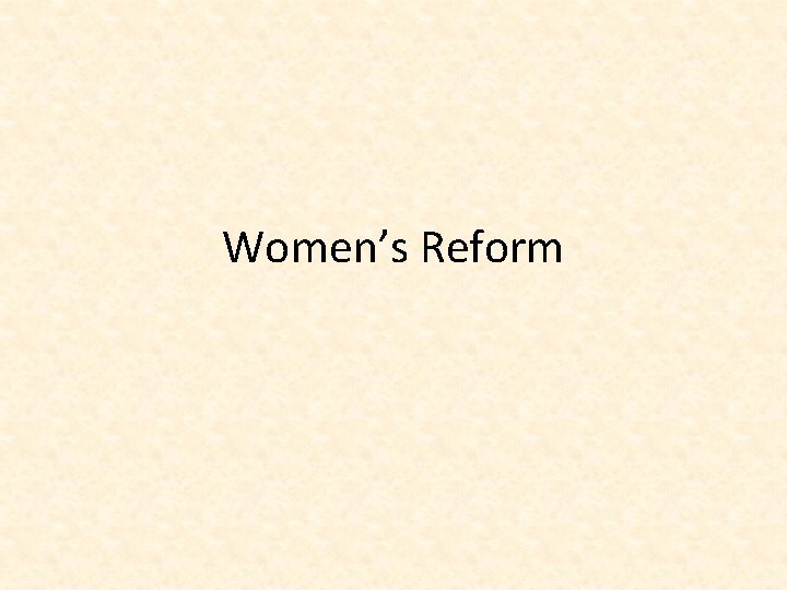Women’s Reform 