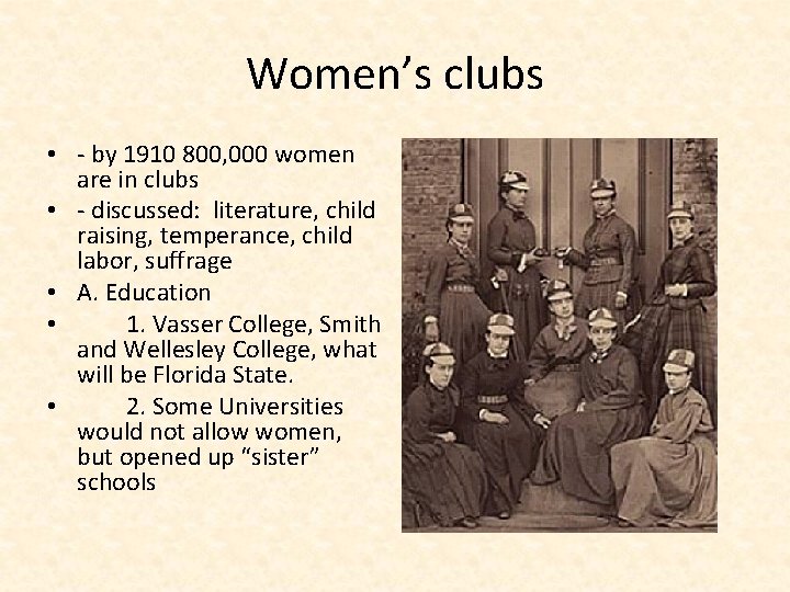 Women’s clubs • - by 1910 800, 000 women are in clubs • -