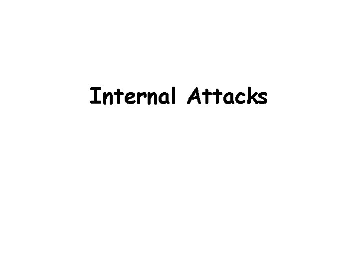 Internal Attacks 