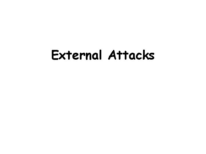 External Attacks 