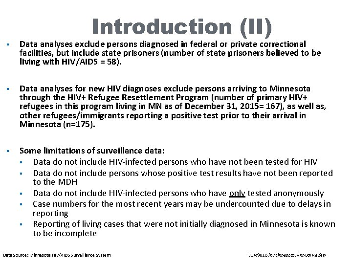 Introduction (II) § Data analyses exclude persons diagnosed in federal or private correctional facilities,