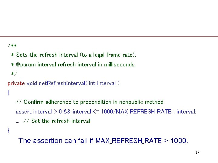 /** * Sets the refresh interval (to a legal frame rate). * @param interval