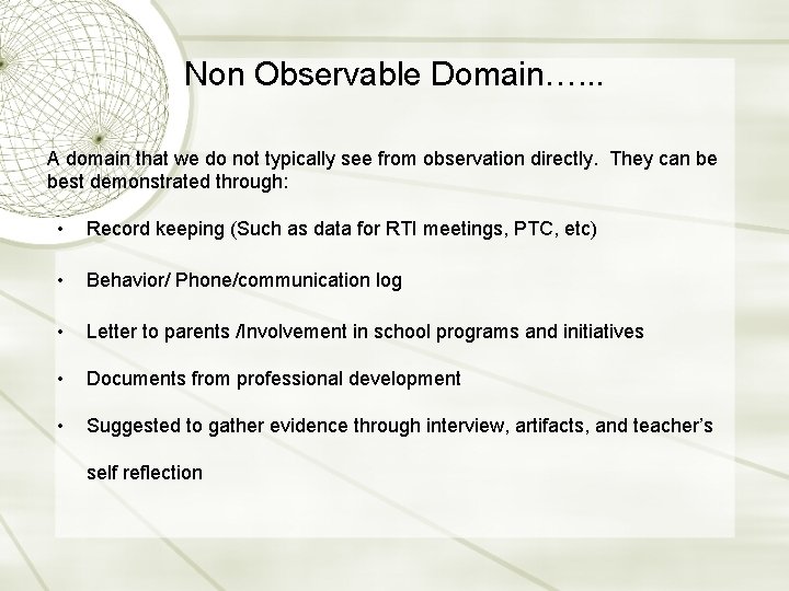 Non Observable Domain…. . . A domain that we do not typically see from