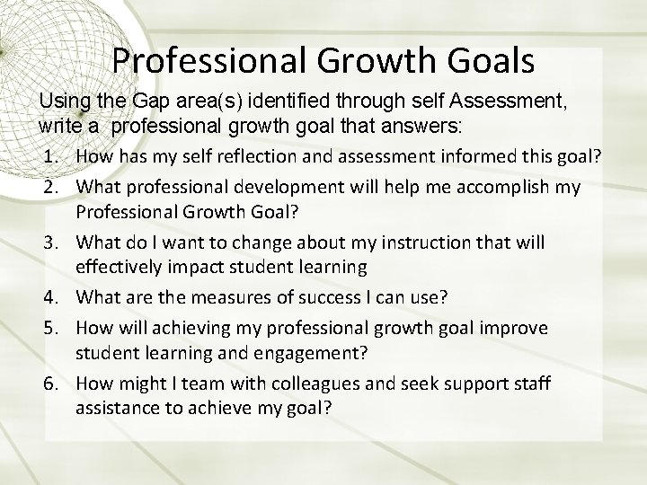 Professional Growth Goals Using the Gap area(s) identified through self Assessment, write a professional