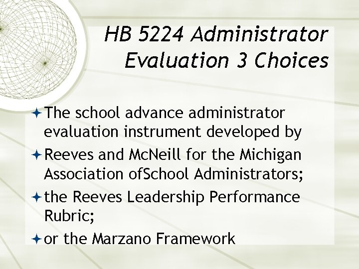 HB 5224 Administrator Evaluation 3 Choices The school advance administrator evaluation instrument developed by