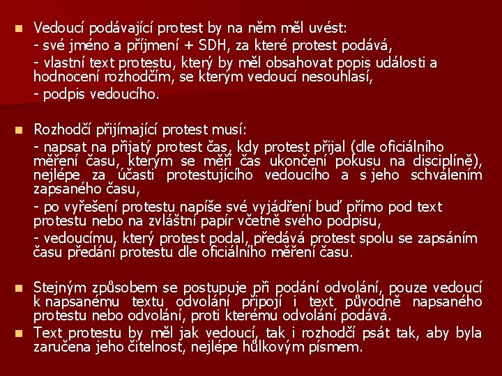 n Vedoucí podávající protest by na něm měl uvést: - své jméno a příjmení