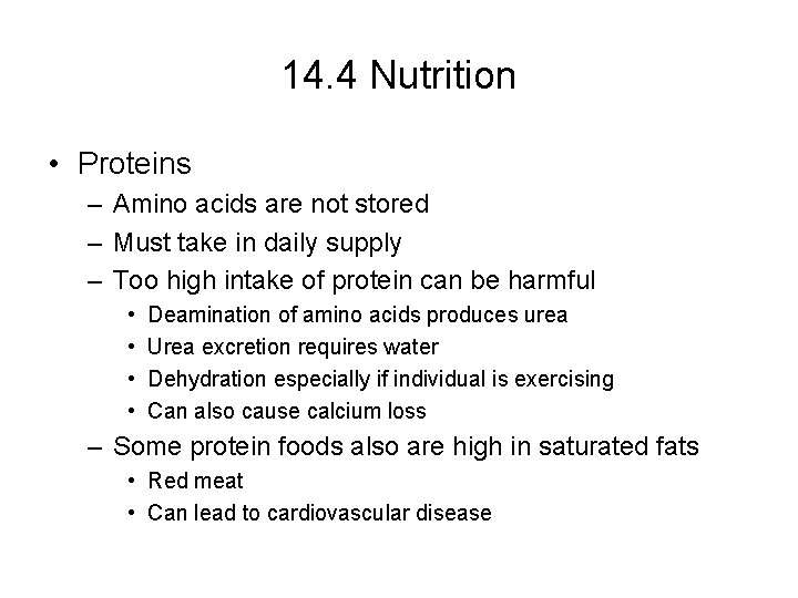 14. 4 Nutrition • Proteins – Amino acids are not stored – Must take