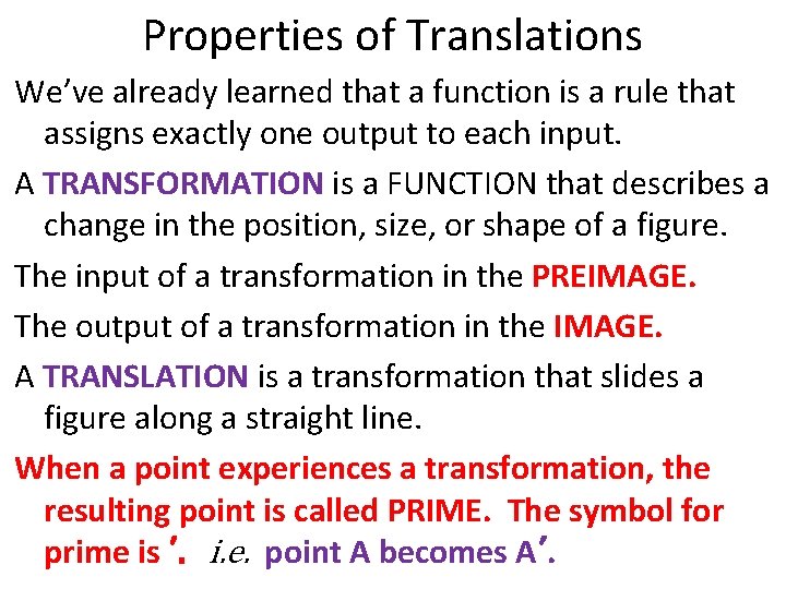 Properties of Translations We’ve already learned that a function is a rule that assigns