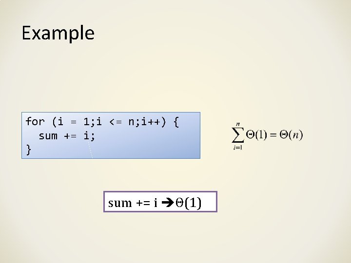 Example for (i = 1; i <= n; i++) { sum += i; }