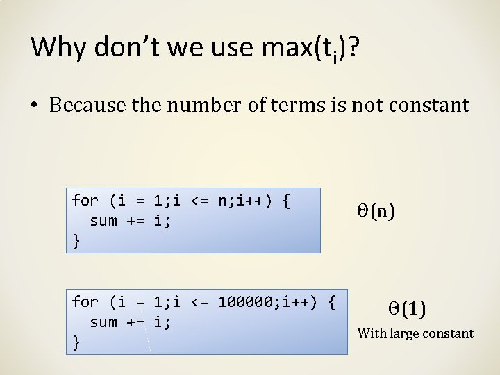 Why don’t we use max(ti)? • Because the number of terms is not constant