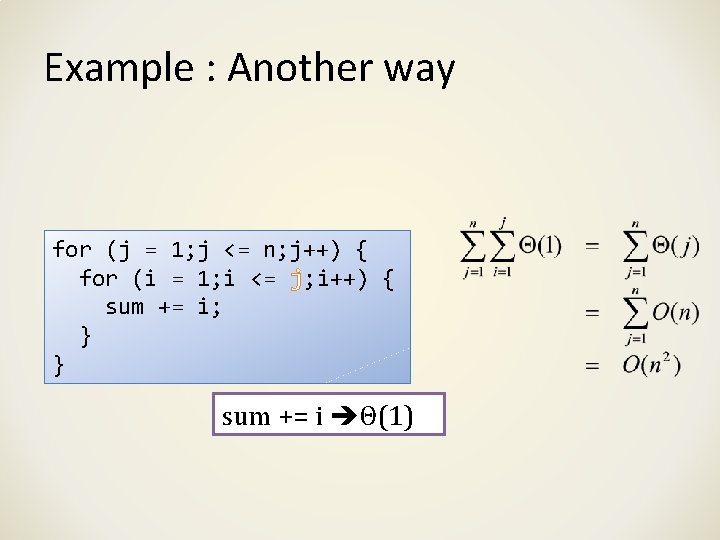 Example : Another way for (j = 1; j <= n; j++) { for