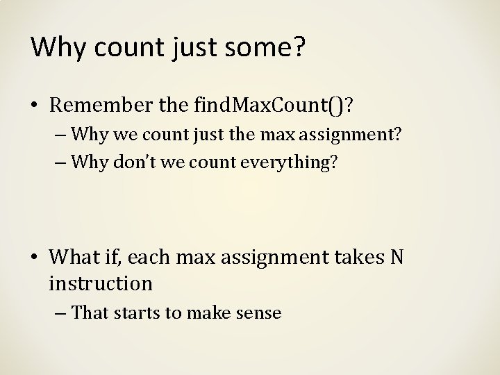 Why count just some? • Remember the find. Max. Count()? – Why we count