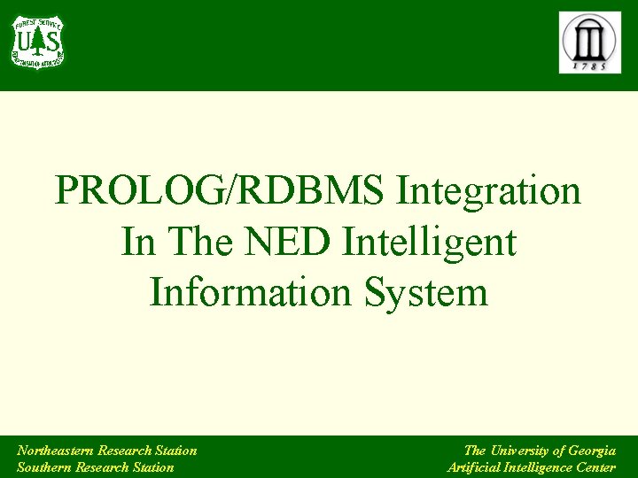 PROLOG/RDBMS Integration In The NED Intelligent Information System Northeastern Research Station Southern Research Station