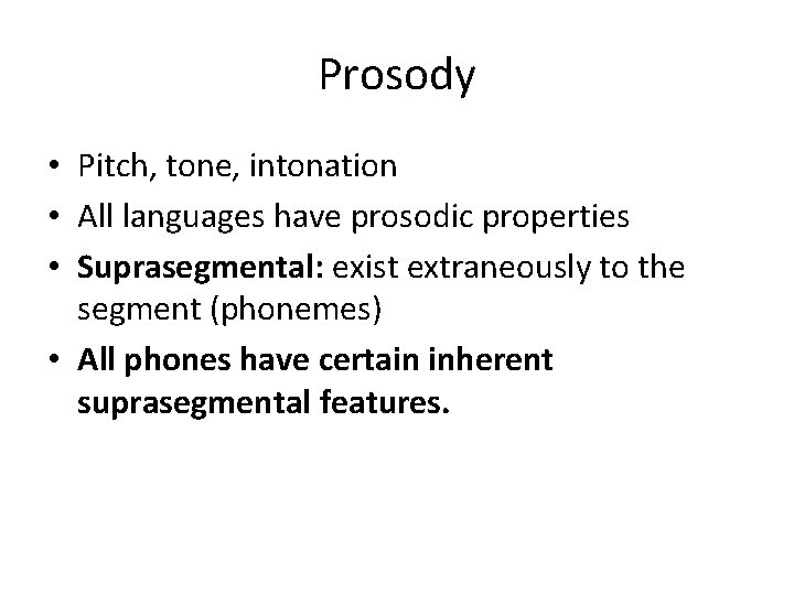 Phonology III Prosody Tone Intonation and Stress Recap