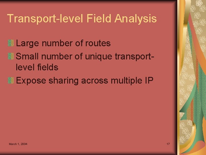 Transport-level Field Analysis Large number of routes Small number of unique transportlevel fields Expose