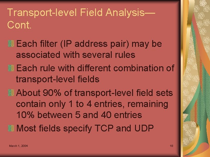 Transport-level Field Analysis— Cont. Each filter (IP address pair) may be associated with several