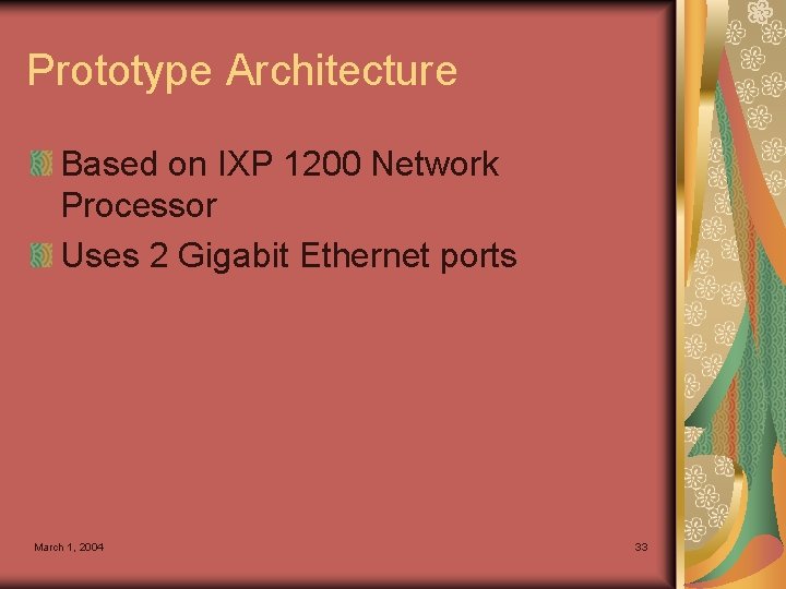 Prototype Architecture Based on IXP 1200 Network Processor Uses 2 Gigabit Ethernet ports March
