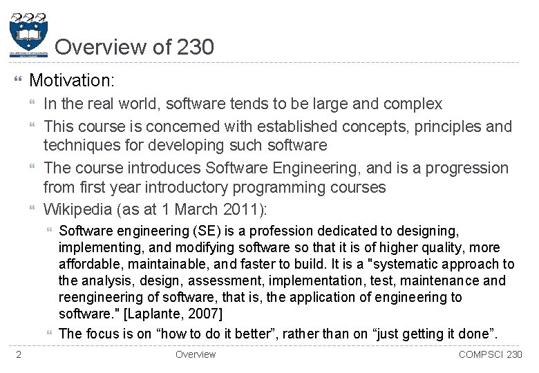 Overview of 230 Motivation: In the real world, software tends to be large and