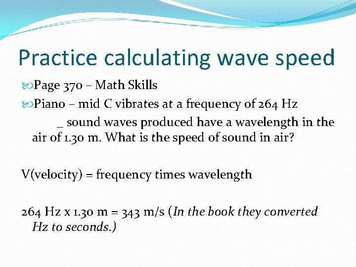 Practice calculating wave speed Page 370 – Math Skills Piano – mid C vibrates