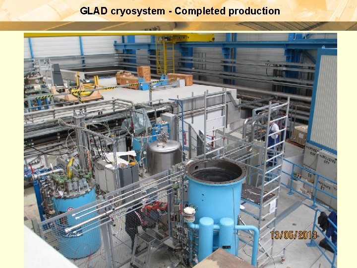 GLAD cryosystem - Completed production 4 / 31 