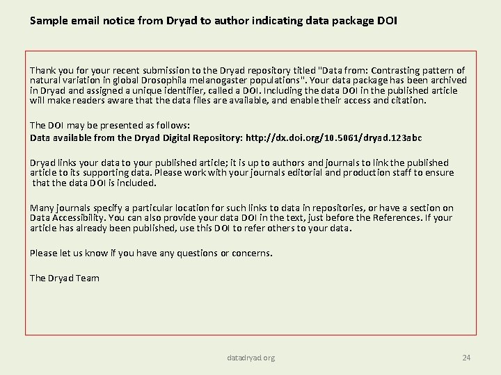 Sample email notice from Dryad to author indicating data package DOI Thank you for