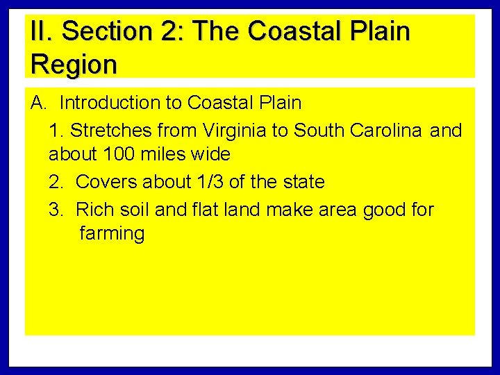 II. Section 2: The Coastal Plain Region A. Introduction to Coastal Plain 1. Stretches