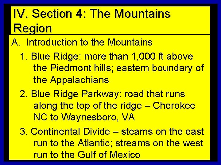 IV. Section 4: The Mountains Region A. Introduction to the Mountains 1. Blue Ridge: