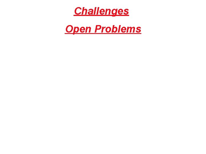 Challenges Open Problems 