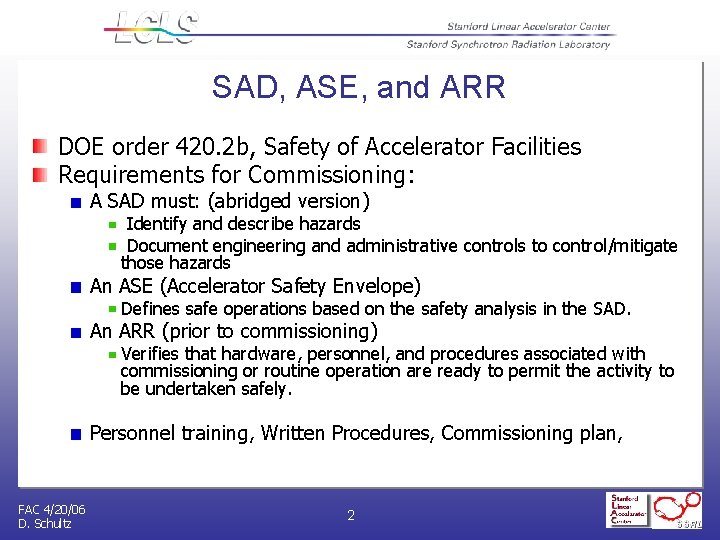 SAD, ASE, and ARR DOE order 420. 2 b, Safety of Accelerator Facilities Requirements SAD, ASE, and ARR DOE order 420. 2 b, Safety of Accelerator Facilities Requirements