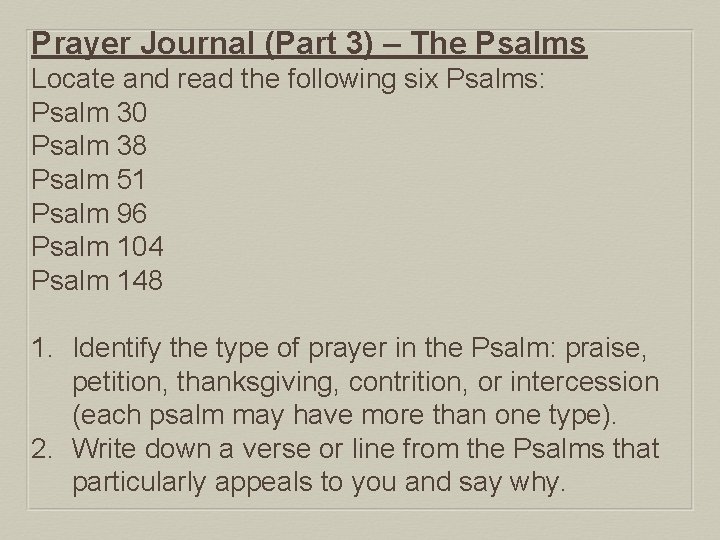 Prayer Journal (Part 3) – The Psalms Locate and read the following six Psalms: