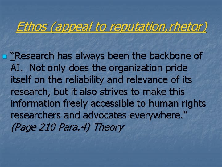 Ethos (appeal to reputation, rhetor) n “Research has always been the backbone of AI.