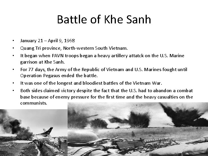 Battle of Khe Sanh • • • January 21 – April 9, 1968 Quang