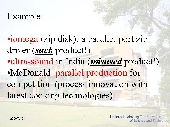 Example: • iomega (zip disk): a parallel port zip driver (suck product!) • ultra-sound