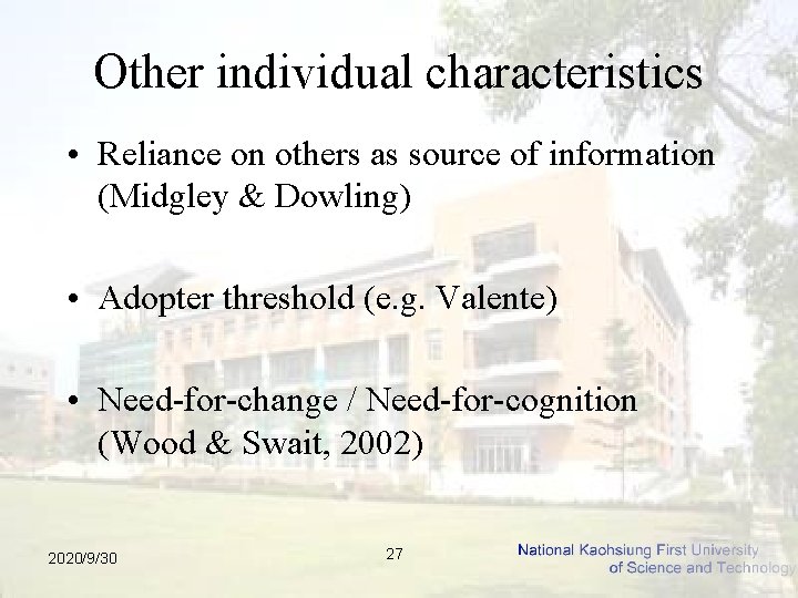 Other individual characteristics • Reliance on others as source of information (Midgley & Dowling)