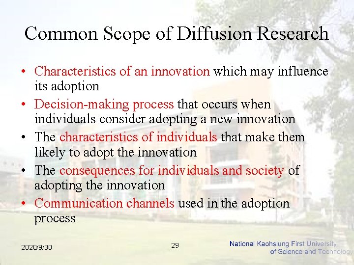 Common Scope of Diffusion Research • Characteristics of an innovation which may influence its