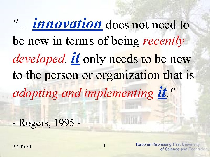 "… innovation does not need to be new in terms of being recently developed,