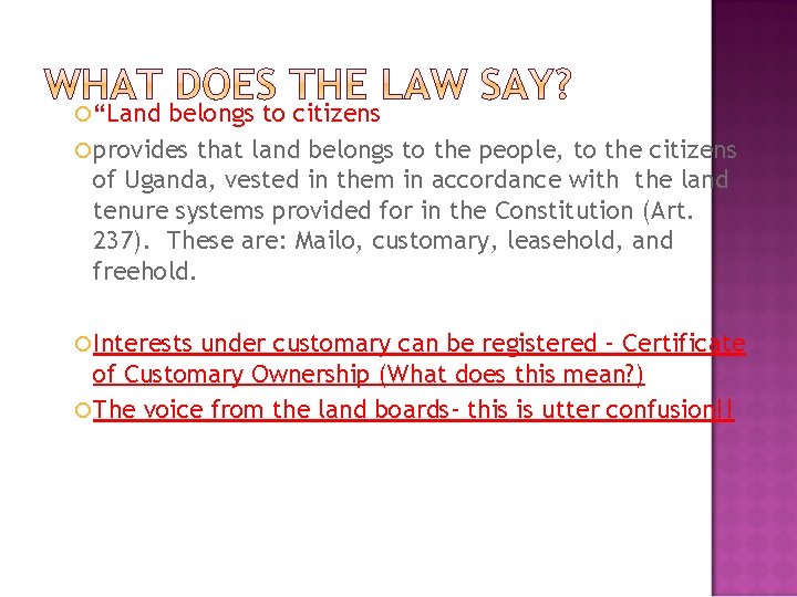  “Land belongs to citizens provides that land belongs to the people, to the